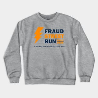 Fraud Street Run 2020 Crewneck Sweatshirt